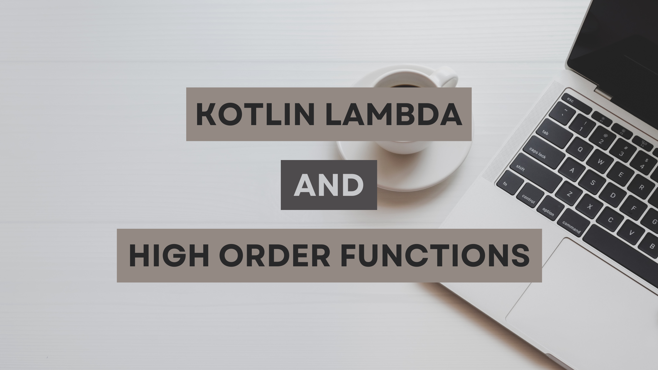 Demystifying Kotlin Lambdas and Higher-Order Functions